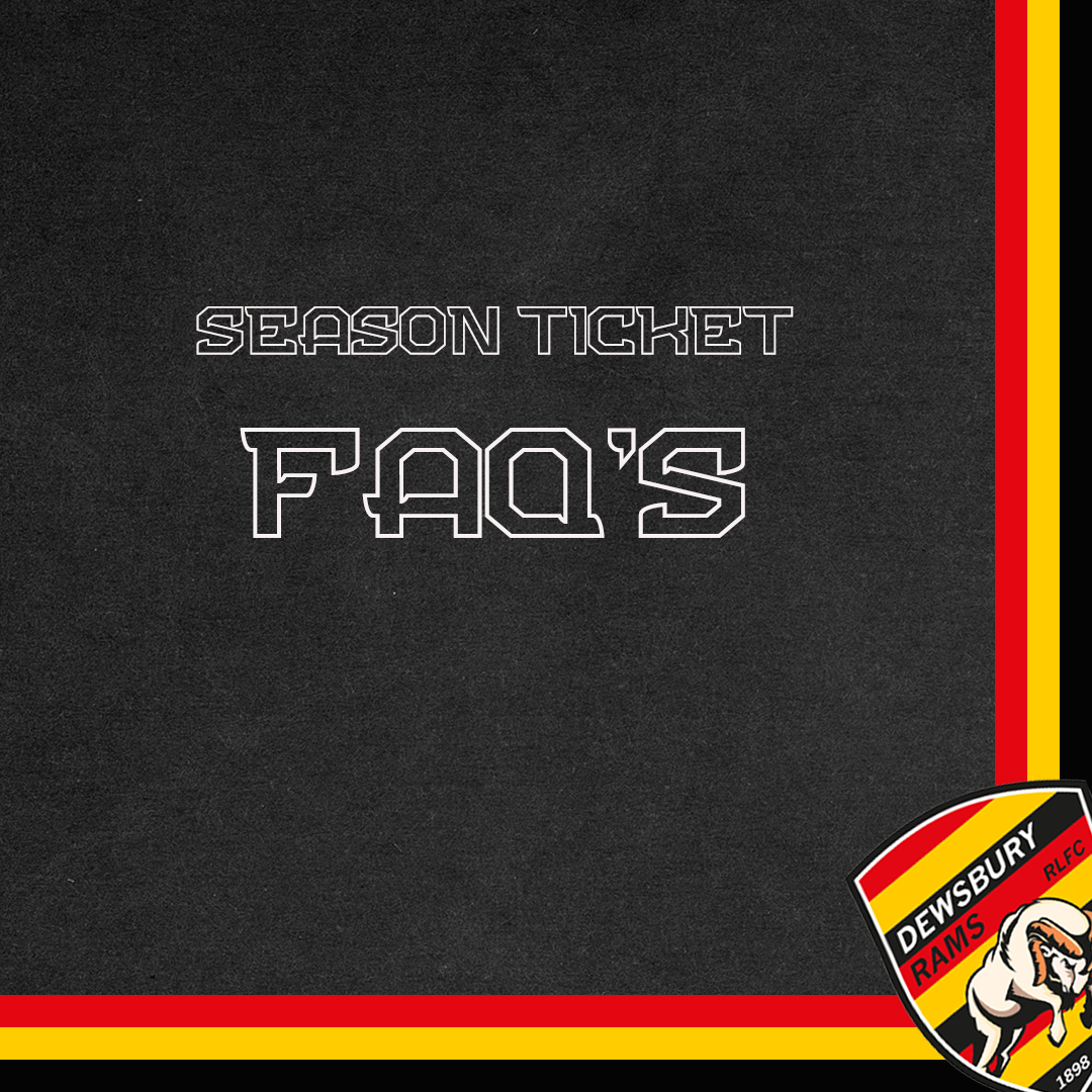 SEASON TICKET FAQ'S – Dewsbury Rams RLFC